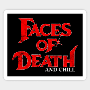 Faces of Death and Chill Sticker